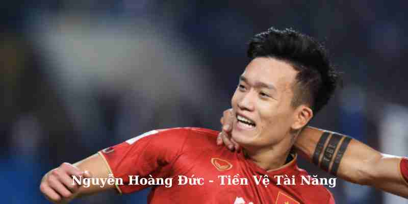 Nguyễn Hoàng Đức - Bóng đá U23 Việt Nam