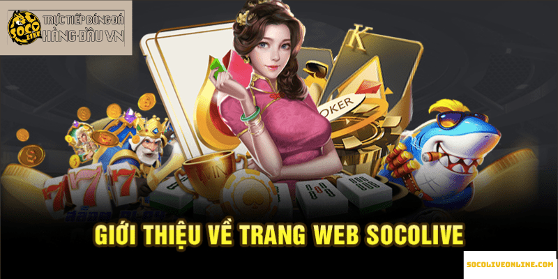 giới thiệu trang web socolive