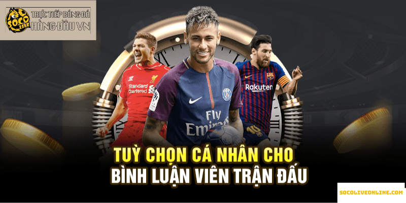 Tuỳ chọn cá nhân cho Bình luận viên trận đấu