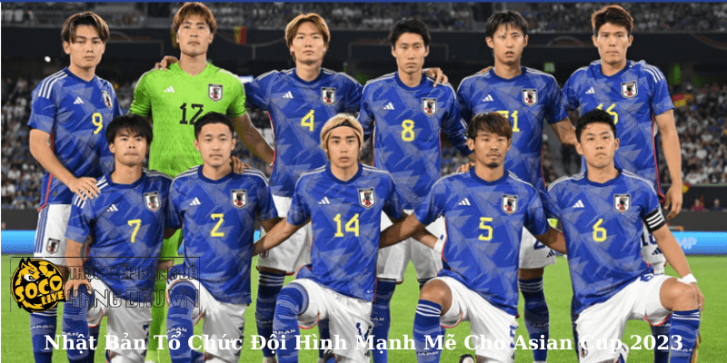 Nhật Bản Tổ Chức Đội Hình Mạnh Mẽ Cho Asian Cup 2023